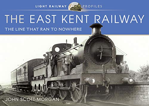 Beispielbild fr The East Kent Railway: The Line That Ran to Nowhere (Light Railway Profiles) zum Verkauf von WorldofBooks