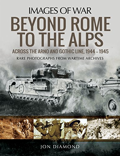 Beispielbild fr Beyond Rome to the Alps: Across the Arno and Gothic Line, 1944 "1945 zum Verkauf von Books From California