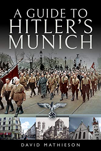 Stock image for A Guide to Hitler's Munich for sale by Powell's Bookstores Chicago, ABAA