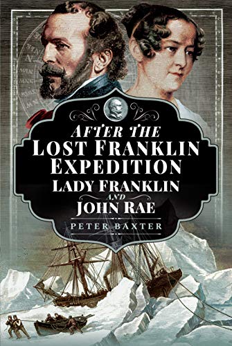 Stock image for After the Lost Franklin Expedition: Lady Franklin and John Rae for sale by Books From California