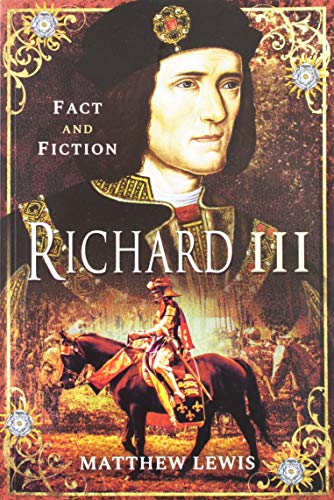 Richard III (Fact and Fictions) - Lewis, Matthew