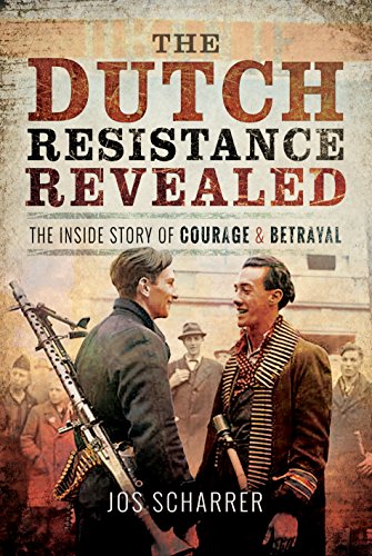 Beispielbild fr The Dutch Resistance Revealed: The Inside Story of Courage and Betrayal zum Verkauf von Reuseabook