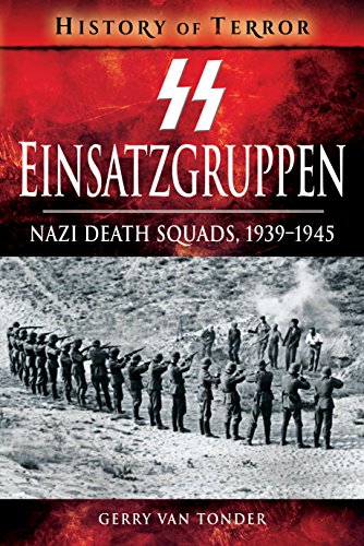 Imagen de archivo de SS Einsatzgruppen: Nazi Death Squads, 1939 "1945 (History of Terror) a la venta por HPB-Ruby