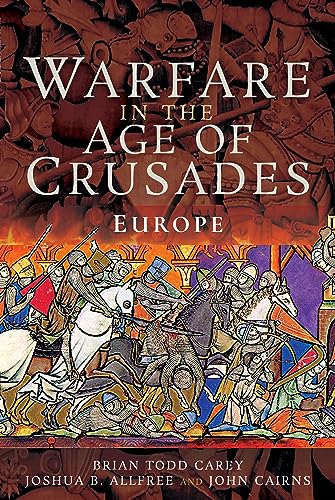 Stock image for Warfare in the Age of Crusades: Europe for sale by GF Books, Inc.