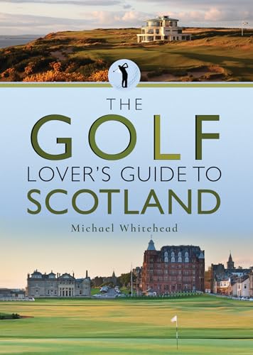 Stock image for The Golf Lover's Guide to Scotland Format: Paperback for sale by INDOO