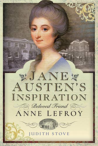 Stock image for Jane Austen's Inspiration Beloved Friend Anne for sale by Babushka Books & Framers