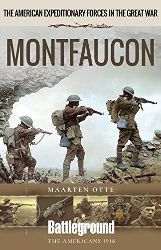 9781526734914: American Expeditionary Forces in The Great War: Montfaucon (Battleground Books: WWI)