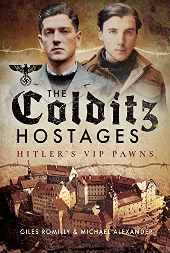 Beispielbild fr The Colditz Hostages: Hitler's VIP Pawns zum Verkauf von AwesomeBooks