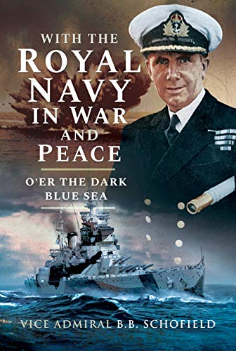 Stock image for With The Royal Navy in War and Peace: O'er The Dark Blue Sea for sale by Books From California