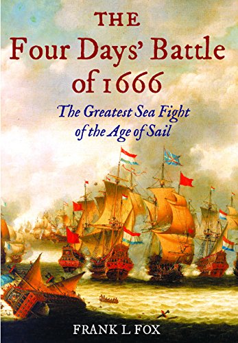 9781526737274: The Four Days' Battle of 1666: The Greatest Sea Fight of the Age of Sail