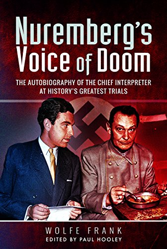 Beispielbild fr Nuremberg's Voice of Doom: The Autobiography of the Chief Interpreter at History's Greatest Trials zum Verkauf von PlumCircle