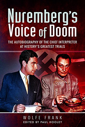 Imagen de archivo de Nuremberg's Voice of Doom: The Autobiography of the Chief Interpreter at History's Greatest Trials a la venta por PlumCircle