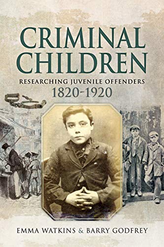 Stock image for Criminal Children: Researching Juvenile Offenders 1820"1920 for sale by PlumCircle
