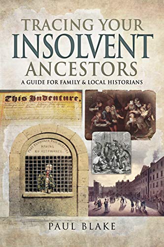 Stock image for Tracing Your Insolvent Ancestors: A Guide for Family Historians (Tracing Your Ancestors) for sale by PlumCircle