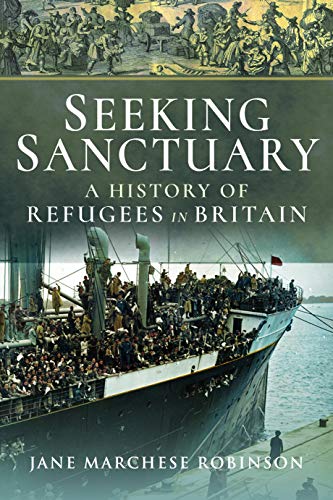 Stock image for Seeking Sanctuary: A History of Refugees in Britain for sale by WorldofBooks
