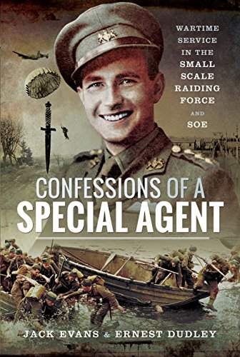 Stock image for CONFESSIONS OF A SPECIAL AGENTWartime Service in the Small Scale Raiding Force and SOE for sale by Naval and Military Press Ltd