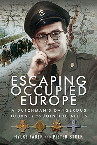 Beispielbild fr Escaping Occupied Europe : A Dutchman's Dangerous Journey to Join the Allies zum Verkauf von Better World Books