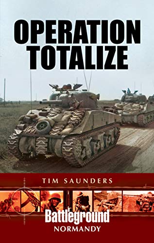 Beispielbild fr Operation Totalize (Battleground Books: WWII) zum Verkauf von Books From California