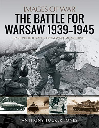 Stock image for The Battle for Warsaw, 1939?1945 (Images of War) for sale by Orion Tech