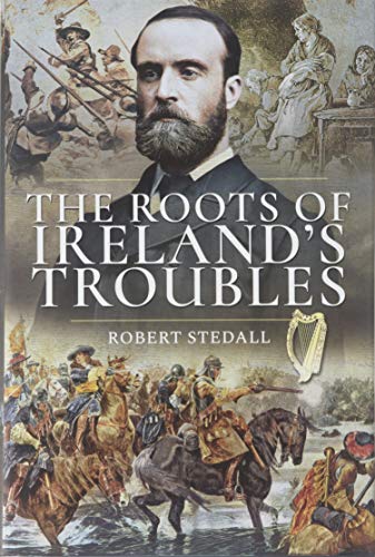 Beispielbild fr The Roots of Ireland's Troubles zum Verkauf von Books From California