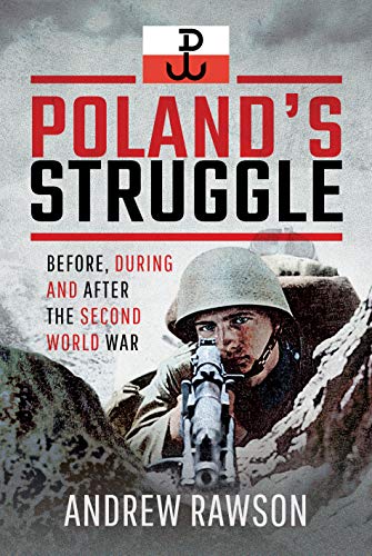 Stock image for Poland's Struggle: Before, During and After the Second World War for sale by Books From California