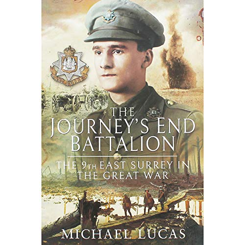 9781526744487: The Journey's End Battalion: The 9th East Surrey in the Great War