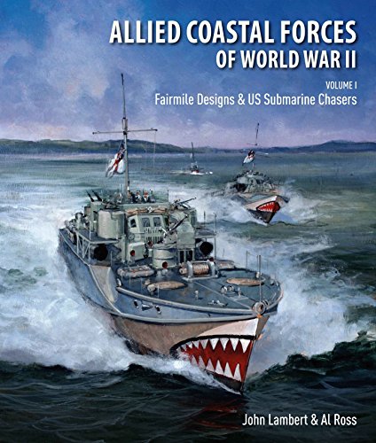 Beispielbild fr Allied Coastal Forces of World War II: Volume I: Fairmile Designs & US Submarine Chasers zum Verkauf von Monster Bookshop