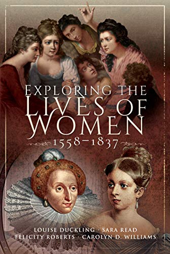 9781526744975: Exploring the Lives of Women 1558-1837
