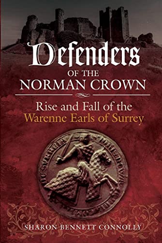 Beispielbild fr Defenders of the Norman Crown Rise and Fall of the Warenne Earls of Surrey zum Verkauf von TextbookRush