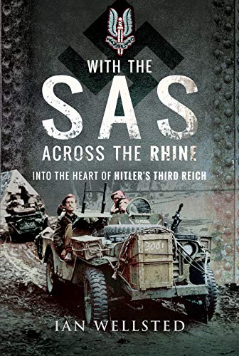 Stock image for With the SAS: Across the Rhine: Into the Heart of Hitler's Third Reich for sale by PlumCircle