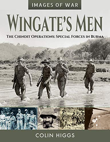 Beispielbild fr Wingate's Men: The Chindit Operations: Special Forces in Burma (Images of War) zum Verkauf von Monster Bookshop