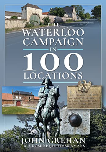 Stock image for The Waterloo Campaign in 100 Locations for sale by Blackwell's