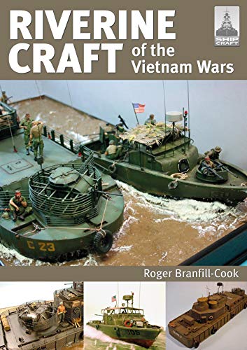 Beispielbild fr Riverine Craft of the Vietnam Wars (ShipCraft) zum Verkauf von Books From California