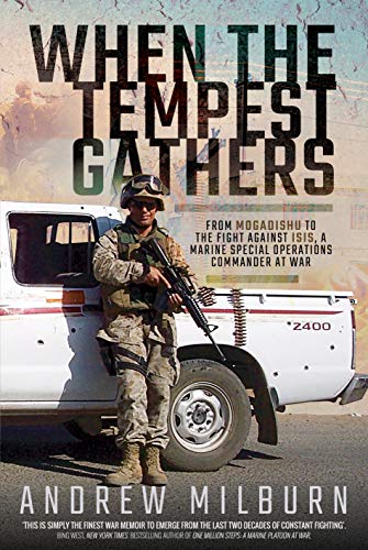 Beispielbild fr When the Tempest Gathers: From Mogadishu to the Fight Against ISIS, a Marine Special Operations Commander at War zum Verkauf von BooksRun