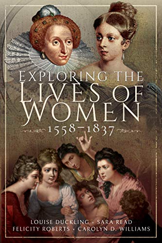 9781526751393: Exploring the Lives of Women 1558-1837