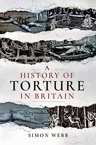 Imagen de archivo de A History of Torture in Britain a la venta por Blackwell's