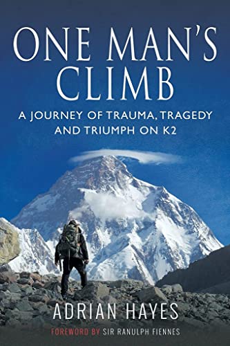 Beispielbild fr One Man's Climb: A Journey of Trauma, Tragedy and Triumph on K2 zum Verkauf von Books From California