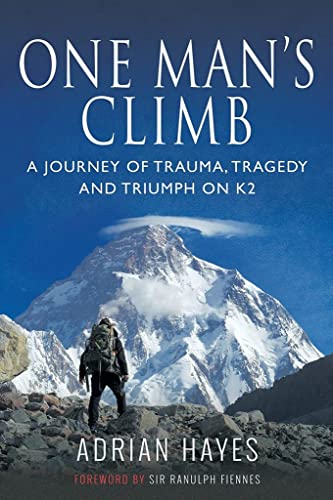 Imagen de archivo de One Mans Climb: A Journey of Trauma, Tragedy and Triumph on K2 a la venta por Goodwill