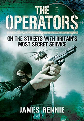 Imagen de archivo de The Operators: On the Streets with Britain's Most Secret Service a la venta por WorldofBooks