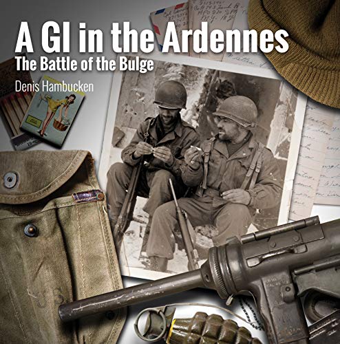 Stock image for A G.I. in The Ardennes: The Battle of the Bulge for sale by Hippo Books