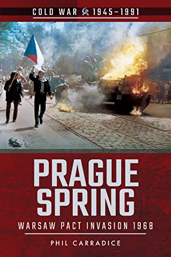 Beispielbild fr Prague Spring: Warsaw Pact Invasion, 1968 (Cold War 1945-1991) zum Verkauf von Books From California