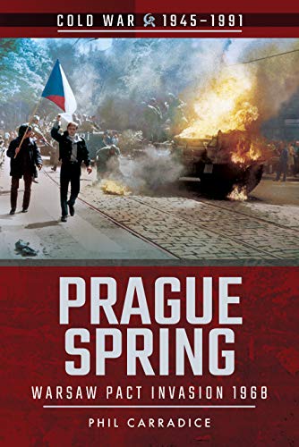 Imagen de archivo de Prague Spring: Warsaw Pact Invasion, 1968 (Cold War 1945 "1991) a la venta por Half Price Books Inc.
