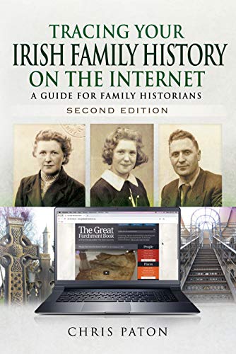 Stock image for Tracing Your Irish Family History on the Internet: A Guide for Family Historians - Second Edition (Tracing Your Ancestors) for sale by Books From California