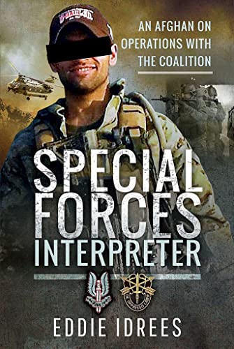 Imagen de archivo de Special Forces Interpreter: An Afghan on Operations with the Coalition a la venta por PlumCircle