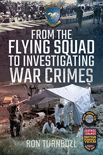 Stock image for From the Flying Squad to Investigating War Crimes: Exploits of a Former Scotland Yard Detective for sale by WorldofBooks