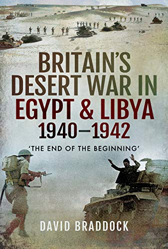 Stock image for Britain's Desert War in Egypt and Libya 1940-1942 for sale by PBShop.store US