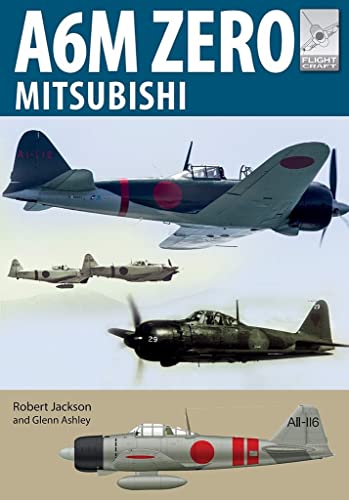 Stock image for MITSUBISHI A6M ZEROFlightcraft 22 for sale by Naval and Military Press Ltd
