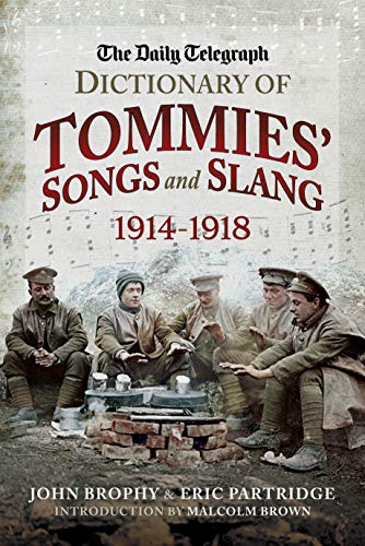 Beispielbild fr The Daily Telegraph - Dictionary of Tommies' Songs and Slang zum Verkauf von Goldstone Books