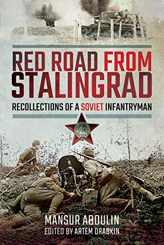 9781526760708: Red Road From Stalingrad: Recollections of a Soviet Infantryman