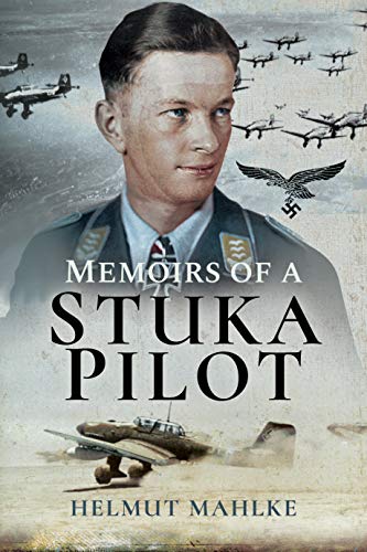 Stock image for Memoirs of a Stuka Pilot for sale by WorldofBooks